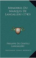 Memoires Du Marquis De Langallery (1743)