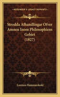 Strodda Afhandlingar Ofver Amnen Inom Philosophiens Gebiet (1827)