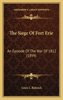 The Siege Of Fort Erie