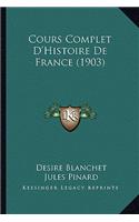 Cours Complet D'Histoire De France (1903)