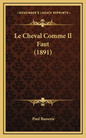 Le Cheval Comme Il Faut (1891)