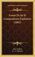 Armes De Jet Et Compositions Explosives (1862)