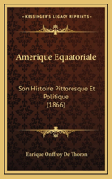 Amerique Equatoriale