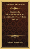 Bruchstucke Mittelniederlandischer Gedichte, Nebst Loverkens (1862)