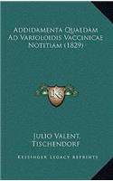 Addidamenta Quaedam Ad Varioloidis Vaccinicae Notitiam (1829)