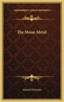 The Moon Metal