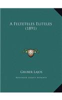 A Felteteles Eliteles (1891)