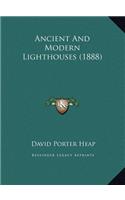 Ancient And Modern Lighthouses (1888)