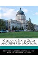 Gem of a State: Gold and Silver in Montana