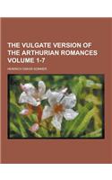 The Vulgate Version of the Arthurian Romances Volume 1-7: (English)