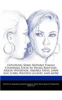 Exploring Some Notable Female Criminals Such as Velma Barfield, Aileen Wuornos, Andrea Yates, Janie Lou Gibbs, Kristen Gilbert, and More