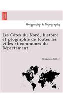 Les Côtes-du-Nord, histoire et géographie de toutes les villes et communes du Département.