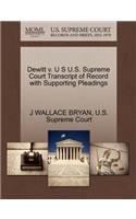 DeWitt V. U S U.S. Supreme Court Transcript of Record with Supporting Pleadings