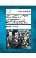 James C. Davis, the Agent Under Section 206, Transportation ACT, 1920, Plaintiff in Error, Vs Hettie McCree, Defendant in Error