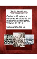 Cartas edificantes, y curiosas, escritas de las missiones estrangeras. Volume 16 of 16