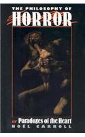 The Philosophy of Horror: Or, Paradoxes of the Heart