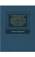 Les Pharmaciene Devant L'Homoeopathie Et L'Allopathie Devant Les Pharmaciene: Euivi D'Une Note Sur La 40 Ed. Du Traite de Pharmacie de M. Soubeiran: Euivi D'Une Note Sur La 40 Ed. Du Traite de Pharmacie de M. Soubeiran