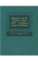 Memoirs of M. Thiers, 1870-1873