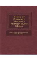 Notices of Chippeway Converts - Primary Source Edition: (English)
