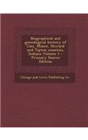Biographical and Genealogical History of Cass, Miami, Howard and Tipton Counties, Indiana Volume 1