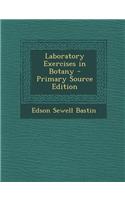 Laboratory Exercises in Botany - Primary Source Edition