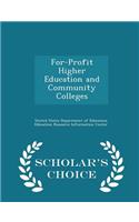 For-Profit Higher Education and Community Colleges - Scholar's Choice Edition