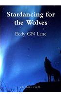 Stardancing for the Wolves