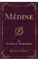 Médine (Classic Reprint)