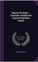Henrici de Bode ... Tractatio Juridica de Usuris Pretii Non Soluti