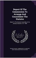 Report of the Commission to Arrange and Consolidate the Statutes