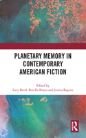 Planetary Memory in Contemporary American Fiction