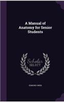 Manual of Anatomy for Senior Students
