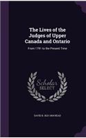 The Lives of the Judges of Upper Canada and Ontario