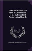 Constitution and Form of Government of the Independent Presbyterian Church: (English)