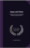 Japan and China