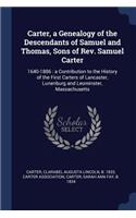 Carter, a Genealogy of the Descendants of Samuel and Thomas, Sons of Rev. Samuel Carter