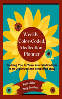 Weekly, Color-Coded, Medication Planner