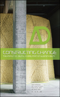 Constructing Change: The Impact of Digital Fabrication on Sustainability: (Architectural Design)