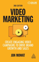 Video Marketing: Create Engaging Video Campaigns to Drive Brand Growth and Sales