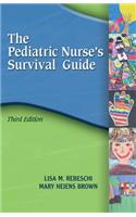 Pediatric Nurse's Survival Guide