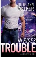 In Rides Trouble: (2 Black Knights Inc.)