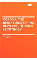 Corona, the Bright Side of the Universe, Studies in Optimism