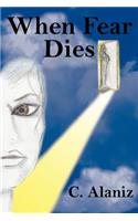 When Fear Dies