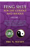 Feng Shui for the Curious and Serious Volume 1