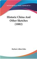 Historic China And Other Sketches (1882)