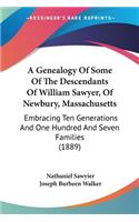 Genealogy Of Some Of The Descendants Of William Sawyer, Of Newbury, Massachusetts