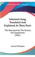 Solomon's Song, Translated And Explained, In Three Parts