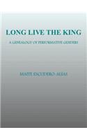 Long Live the King: A Genealogy of Performative Genders