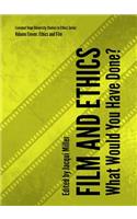 Film and Ethics: What Would You Have Done?