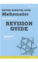 REVISE Edexcel GCSE Mathematics Spec B Higher Revision Guide